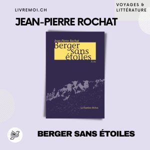Berger sans étoiles · Jean-Pierre Rochat
